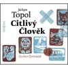 Citlivý člověk (audiokniha) (Jáchym Topol, Petr Čtvrtníček)