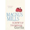 Screwtop Thompson - Magnus Mills
