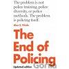 The End of Policing - Alex S. Vitale