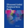 Ultrasound-Guided Peripheral Nerve Blocks (Enzo Silvestri,Fabio Martino,Filomena Puntillo)(Pevná)