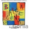 Freddie Mercury, Montserrat Caballé: Barcelona - Freddie Mercury, Montserrat Caballé