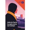 La spia corre sul campo (John Le Carré)(Brožovaná)