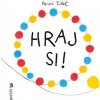 Hraj si! - Tullet Hervé
