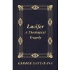 Lucifer (George Santayana)(Brožovaná)