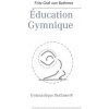 ducation Gymnique: Gymnastique Bothmer(R) (Graf Von Bothmer Fritz)