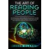 The Art of Reading People: The Psychological Guide to Discover the Secrets of the Mind and the Strategies of How to Analyze, Speed-Read and Deal (John Clark)(Brožovaná)