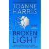 Broken Light - Joanne Harris