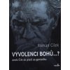 Vyvolenci bohů ? aneb Čím se platí za genialitu - Cílek Roman
