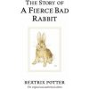 Story of A Fierce Bad Rabbit (Beatrix Potter)(Pevná)