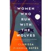 Women Who Run With The Wolves - Clarissa Pinkola Estes, Rider & Co