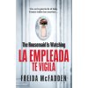 The Housemaid Is Watching (La Empleada Te Vigila) Spanish Edition (Brožovaná)