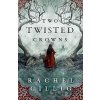 Two Twisted Crowns - Rachel Gillig