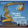 Spinkaj tíško, stavenisk… (Sherri Duskey Rinker, Tom Lichtenheld)