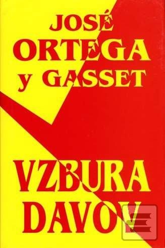 Vzbura davov - José Ortega y Gasset