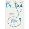 Dr. Bot - Charlotte Blease, Yale University Press
