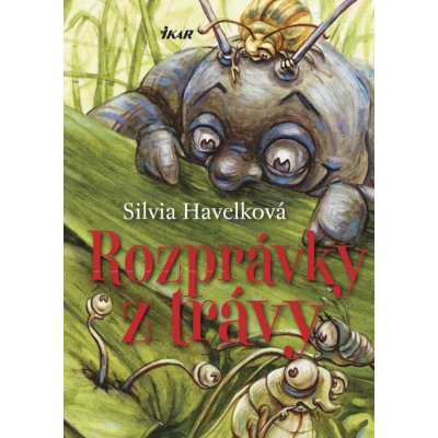 Rozprávky z trávy - Silvia Havelková SK