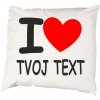 Fajntričko OWN Obliečka na vankúš I love + vlastný text