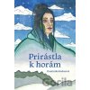 Prirástla k horám