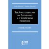 Správne trestanie na Slovensku a v európskom priestore - Judikatúra - Jozef Milučký, Samuel Milučký