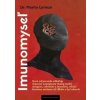 Imunomyseľ - Monty Lyman