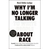 Why I'm No Longer Talking to White People About Race