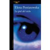 La piel del cielo (Premio Alfaguara de novela 2001) (ELENA PONIATOWSKA)(Brožovaná)
