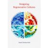 Designing Regenerative Cultures (Daniel Christian Wahl)()