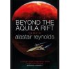 Beyond the Aquila Rift - Alastair Reynolds, Gollancz