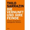 Die Vernunft und ihre Feinde (Thilo Sarrazin)(Pevná)