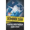 Popol všetkých zarovná - Dominik Dán