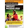 Omezující mateřská láska - Anatolij Někrasov