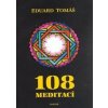 108 meditací, jógových rad, postřehů a p - Eduard Tomáš