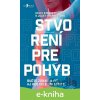 E-kniha Stvorení pre pohyb - Juliet Starrett, Kelly Starrett