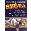 Komiksová historie světa I. - Larry Gonick