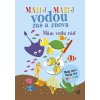 Maluj Maľuj vodou zas a znova Mám vodu rád