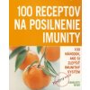 100 Receptov na posilnenie imunity (Haigh Charlotte)