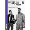 Father Comes Home from the Wars (Parts 1, 2 & 3) (Parks Suzan-Lori)