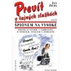 Prevít v tajných služ. aneb... - Jan Jícha