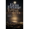 Temná dcera - Elena Ferrante