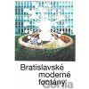 Bratislavské moderné fontány - Martin Zaiček, Katarína Knežníková