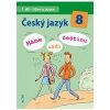 Český jazyk 8 I díl Učivo o jazyce Máme rádi češtinu - Hrdličková H Klíma I a kolektiv