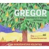 Gregor – rozprávka o veľkom putovaní - Soňa Borušovičová-Volentier