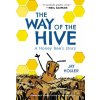 The Way of the Hive - Jay Hosler
