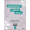 Matematika pro střední školy 8.díl Učebnice - R. Horenský, I. Janů, M. Květoňová