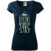 Queens are born in 1985 - Dámske tričko Pure - XS ( Tmavomodrá (veľmi tmavá - skoro čierna) )