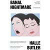 Banal Nightmare (Halle Butler)(Brožovaná)