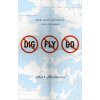 No Dig, No Fly, No Go (Mark Monmonier)(Brožovaná)