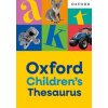 Oxford Children's Thesaurus: Build vocabulary skills for ages 8+ with age-appropriate synonyms (Oxford Children's Dictionaries)