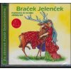 Rozprávka - Braček Jelenček CD