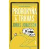 Prorokyňa a trkvas - Jonas Jonasson
